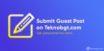 submit guest post teknobgt