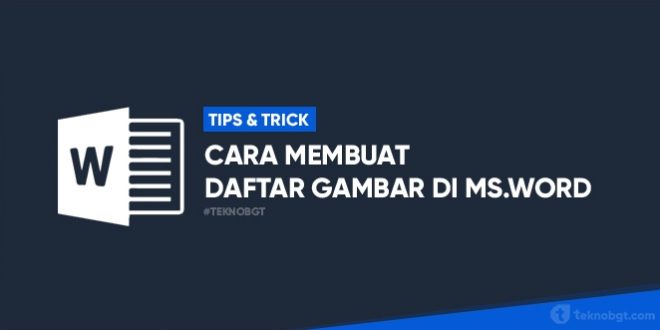 tips cara membuat daftar gambar di word secara otomatis
