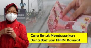 Cara Daftar Untuk Mendapatkan Dana Bantuan PPKM Darurat Juli 2021