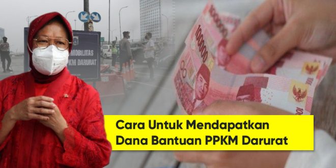 Cara Daftar Untuk Mendapatkan Dana Bantuan PPKM Darurat Juli 2021