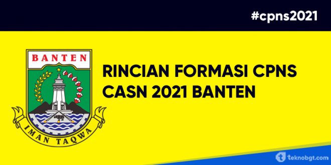 rincian formasi cpns asn 2021 banten