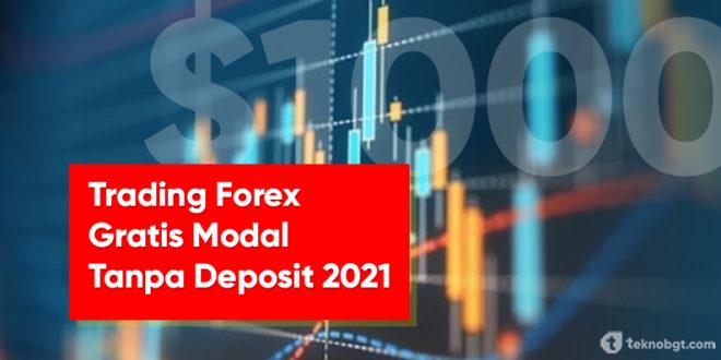 Forex yang memrikan modal free 2021