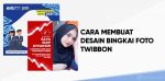 cara membuat bingkai foto twibbon