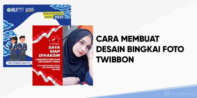 cara membuat bingkai foto twibbon