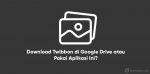 cara mendownload twibbon di google drive