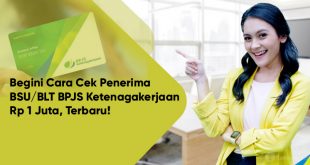 cek penerima bsu blt bpjs ketenagakerjaan 1 juta