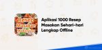 1000 Resep Masakan Sehari-hari Lengkap Offline