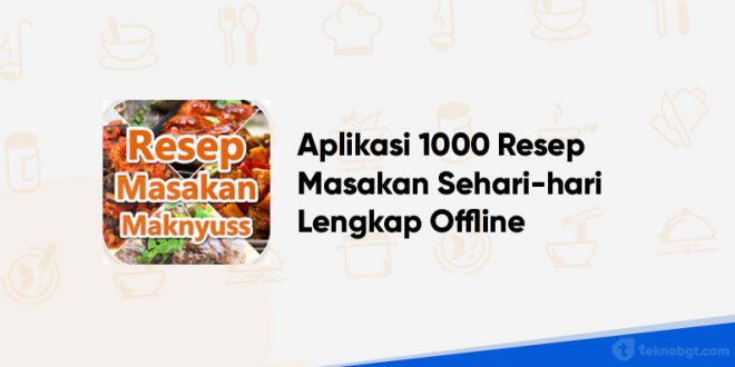 1000 Resep Masakan Sehari-hari Lengkap Offline