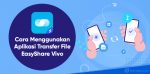 Cara Menggunakan Aplikasi EasyShare Vivo