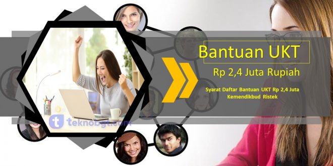 Daftar Bantuan UKT Rp 2,4 Juta Kemendikbud Ristek