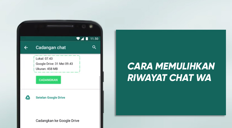 cara memulihkan riwayat chat wa yang terhapus