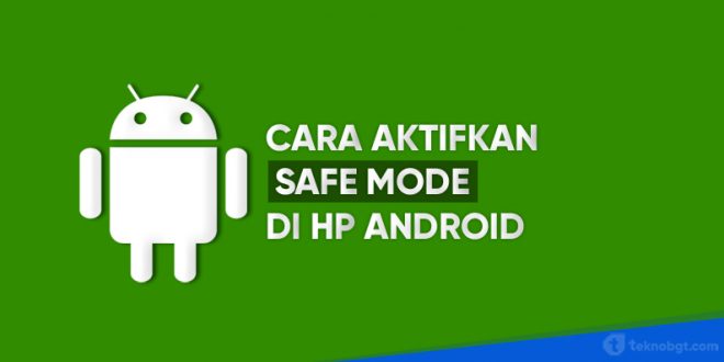 cara masuk safe mode di Android semua merk
