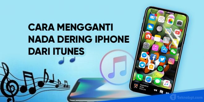 cara mengubah nada dering iphone dari itunes
