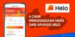 cara menghasilkan uang dari aplikasi helo