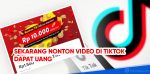 dapat uang dari nonton video tiktok