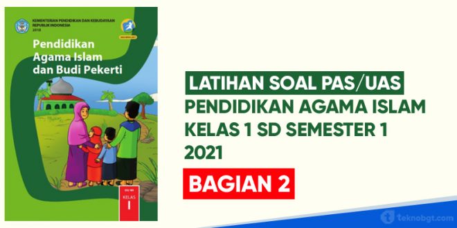 latihan soal pas-uas agama islam sd kelas 1 part 2