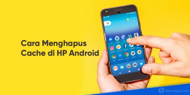 Cara Menghapus Cache di Android
