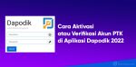 cara aktivasi dan verifikasi akun PTK dapodik 2022