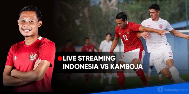 link live streaming timnas indonesia vs kamboja