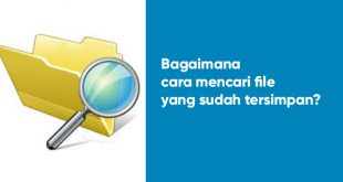 Bagaimana cara mencari file yg sudah tersimpan-