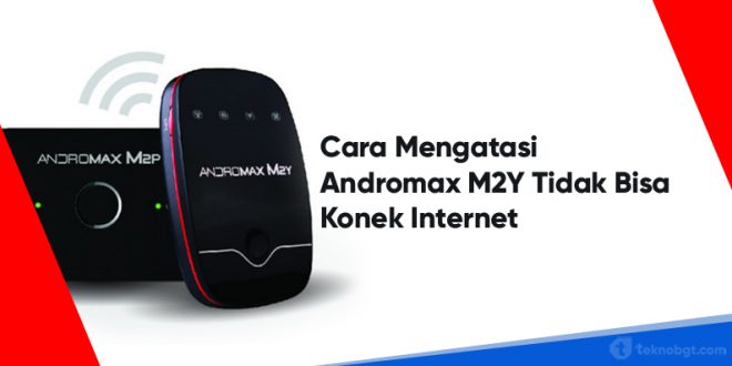 andromax m2y tidak bisa konek internet
