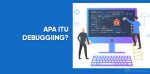 debugging adalah