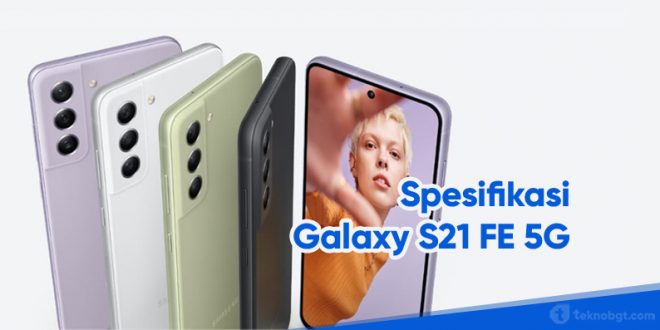 spesifikasi galaxy s21 fe 5g
