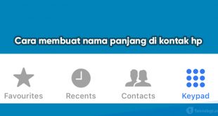 Cara membuat nama panjang di kontak hp