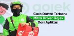 cara daftar terbaru mitra driver gojek dari hp