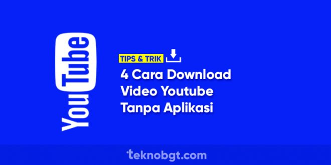 cara download video youtube tanpa aplikasi