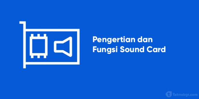 fungsi dan jenis sound card komputer