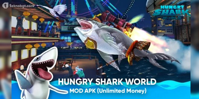 hungry shark world mod apk unlimited money