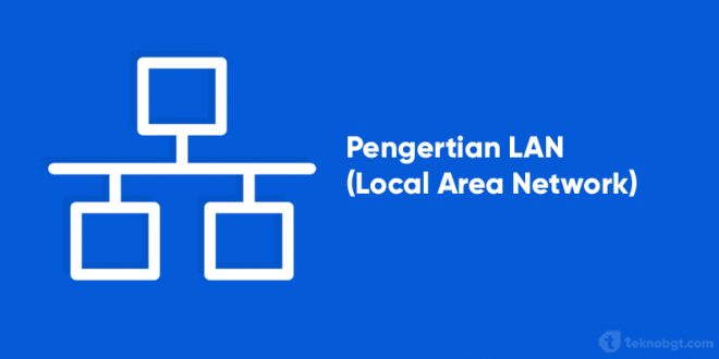 pengertian LAN Local area network