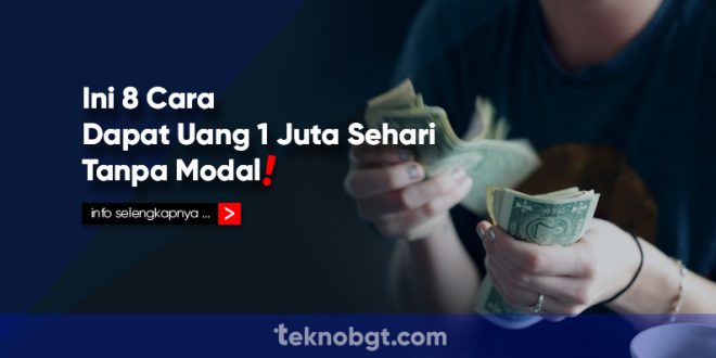 dapat uang sejuta tanpa modal