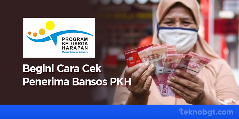 Begini Cara Cek Penerima Bansos PKH
