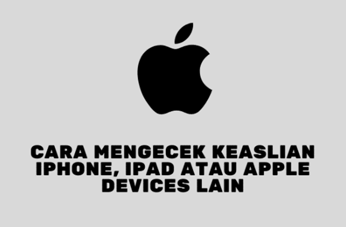 Cara mengecek keaslian iPhone