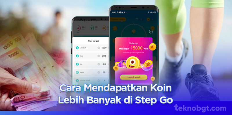 Cara Mendapatkan Uang Dari Aplikasi Step Go