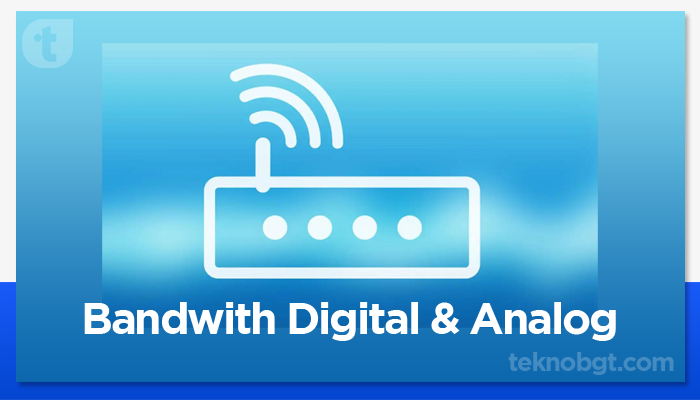 Contoh Bandwidth digital dan analog