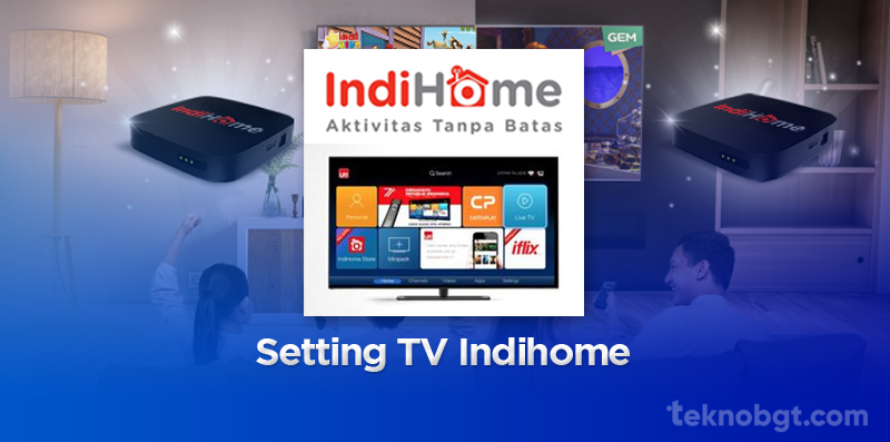 cara setting tv indihome stb