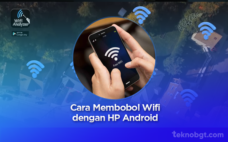 Cara Membobol Wifi dengan HP
