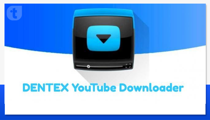 Dentex YouTube Downloader