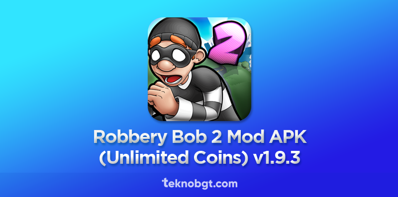 Link Download Robbery Bob 2 APK MOD