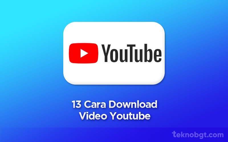 cara dowload video youtube