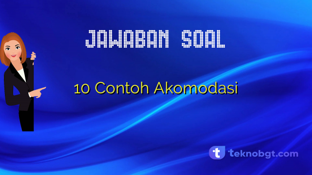 10 Contoh Akomodasi
