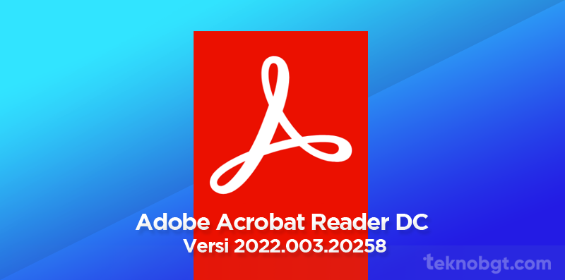 Adobe Acrobat Reader DC Versi 2022 003 20258