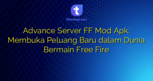 Advance Server FF Mod Apk: Membuka Peluang Baru dalam Dunia Bermain Free Fire
