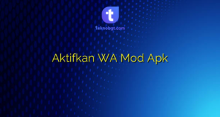 Aktifkan WA Mod Apk