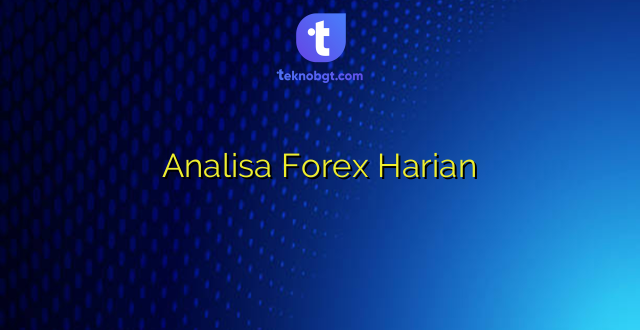 Analisa Forex Harian
