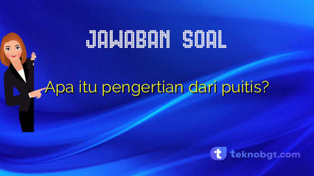 Apa itu pengertian dari puitis?
