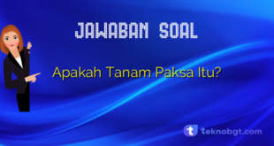 Apakah Tanam Paksa Itu?